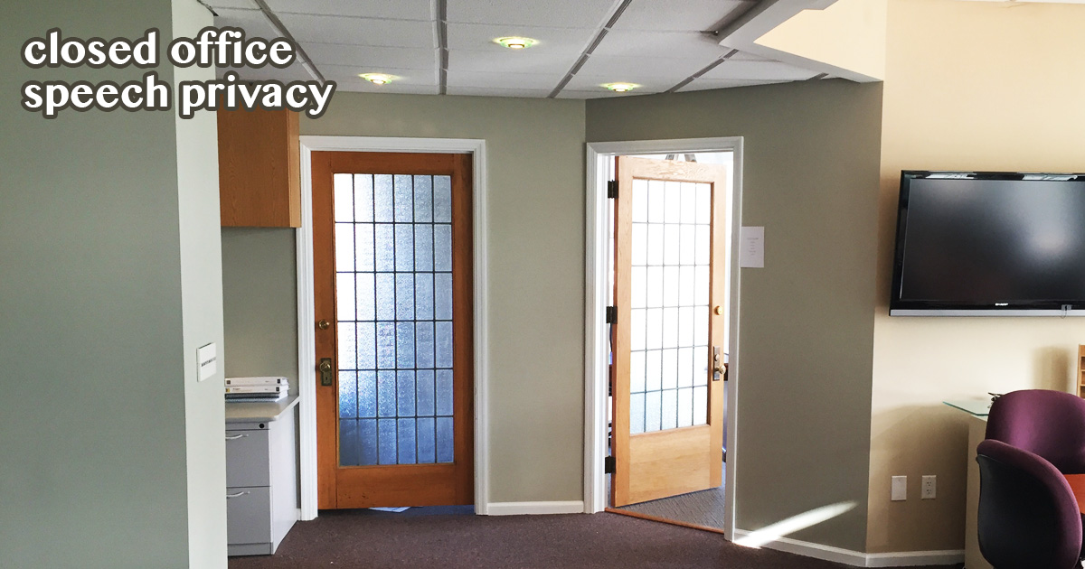 Closed Office Acoustics and Privacy Concerns
